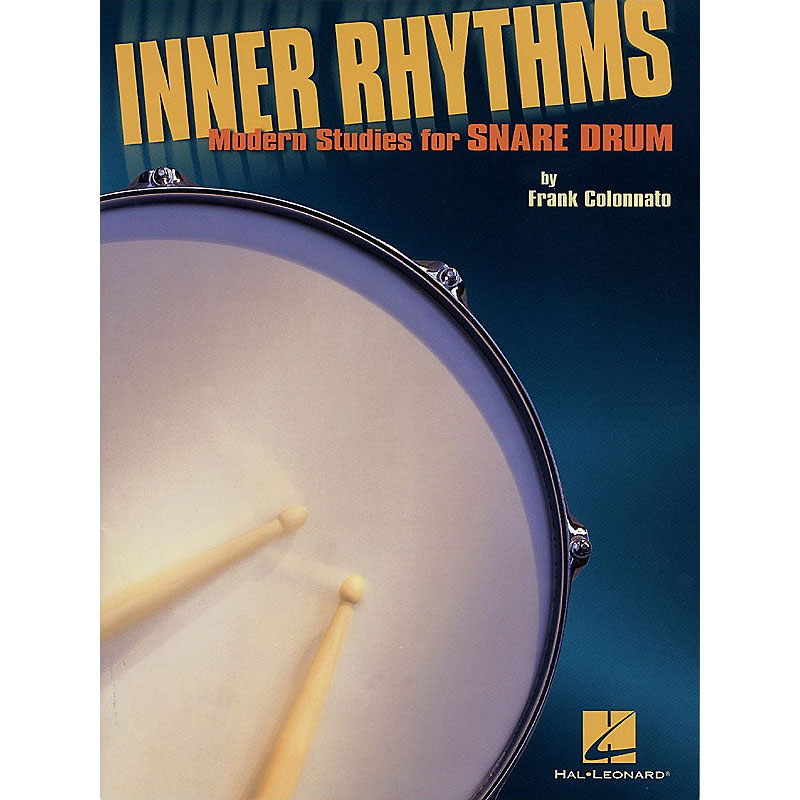 [HL06620017] Hal Leonard Inner Rhythms: Modern Studies for Snare Drum by F. Colonnato