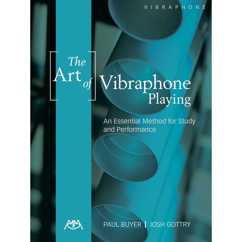 [HL00233778] Hal Leonard The Art of Vibraphone Playing by Josh Gottry and Paul Buyer
