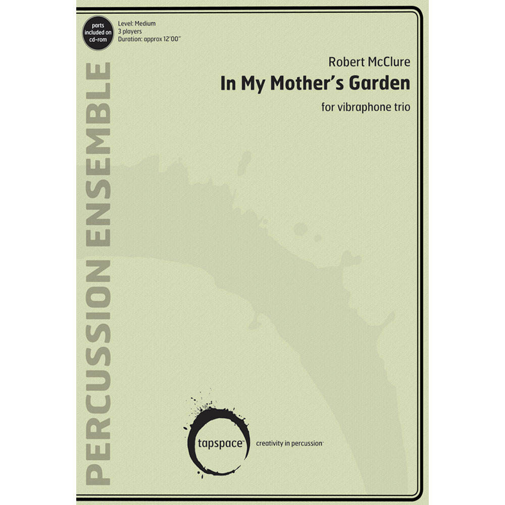 Tapspace In My Mother's Garden by Robert McClure